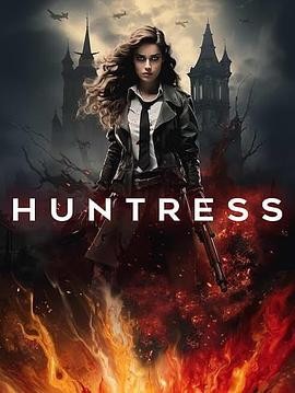 女猎手 Huntress 女猎手 Huntress