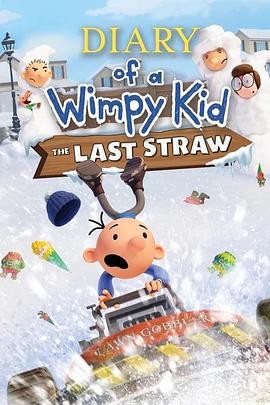小屁孩日记:虎爸的最后通牒 Diary of a Wimpy Kid: The Last Straw 小屁孩日记:虎爸的最后通牒 Diary of a Wimpy Kid: The Last Straw